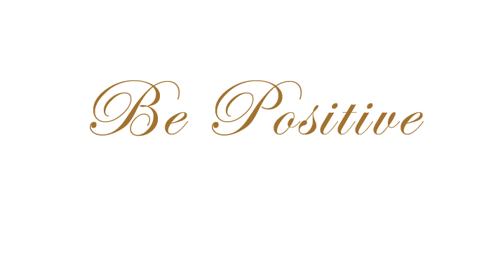 Be Positive